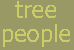 There's no people like Tree People